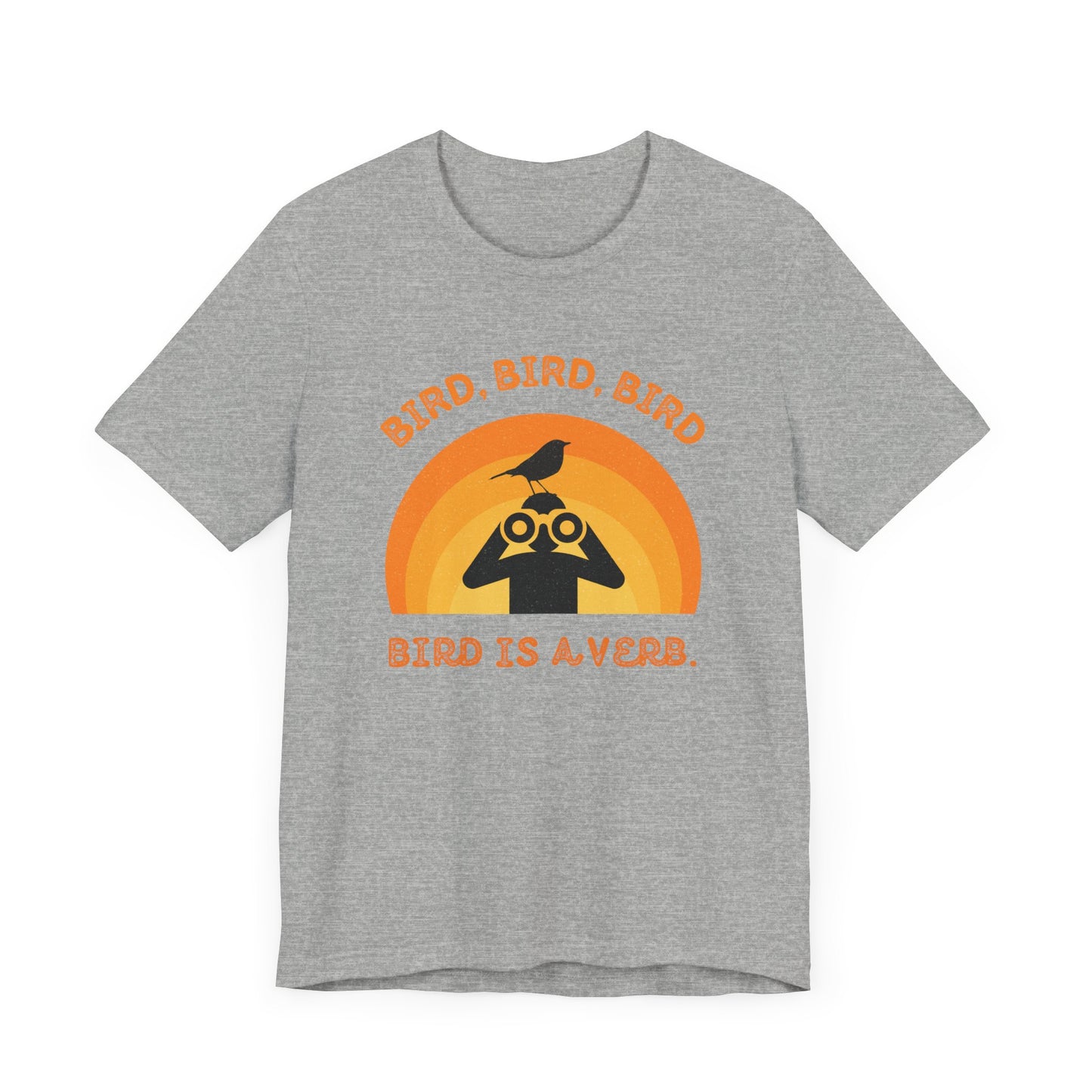 Funny Birders Unisex Tee 'Bird, Bird, Bird, Bird is a Verb' Retro T-Shirt