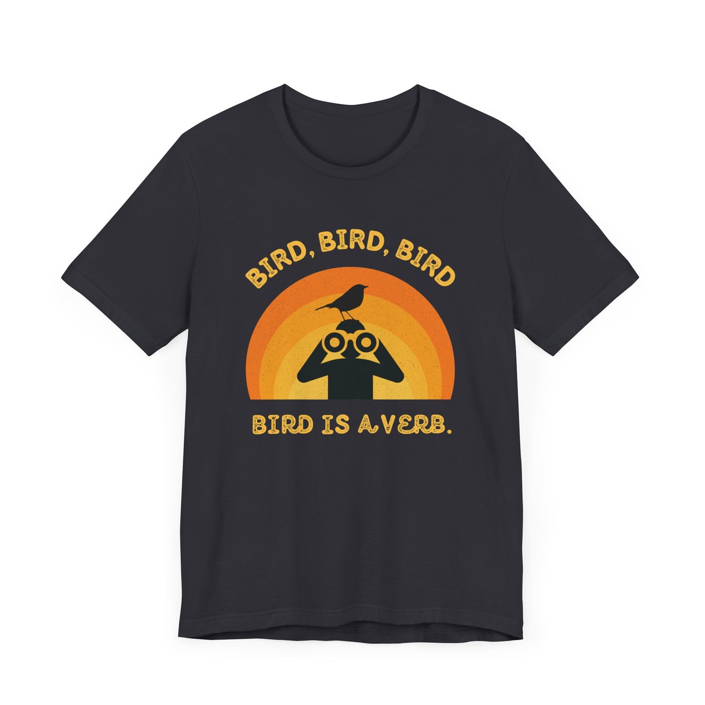 Funny Birders Unisex Tee 'Bird, Bird, Bird, Bird is a Verb' Retro T-Shirt
