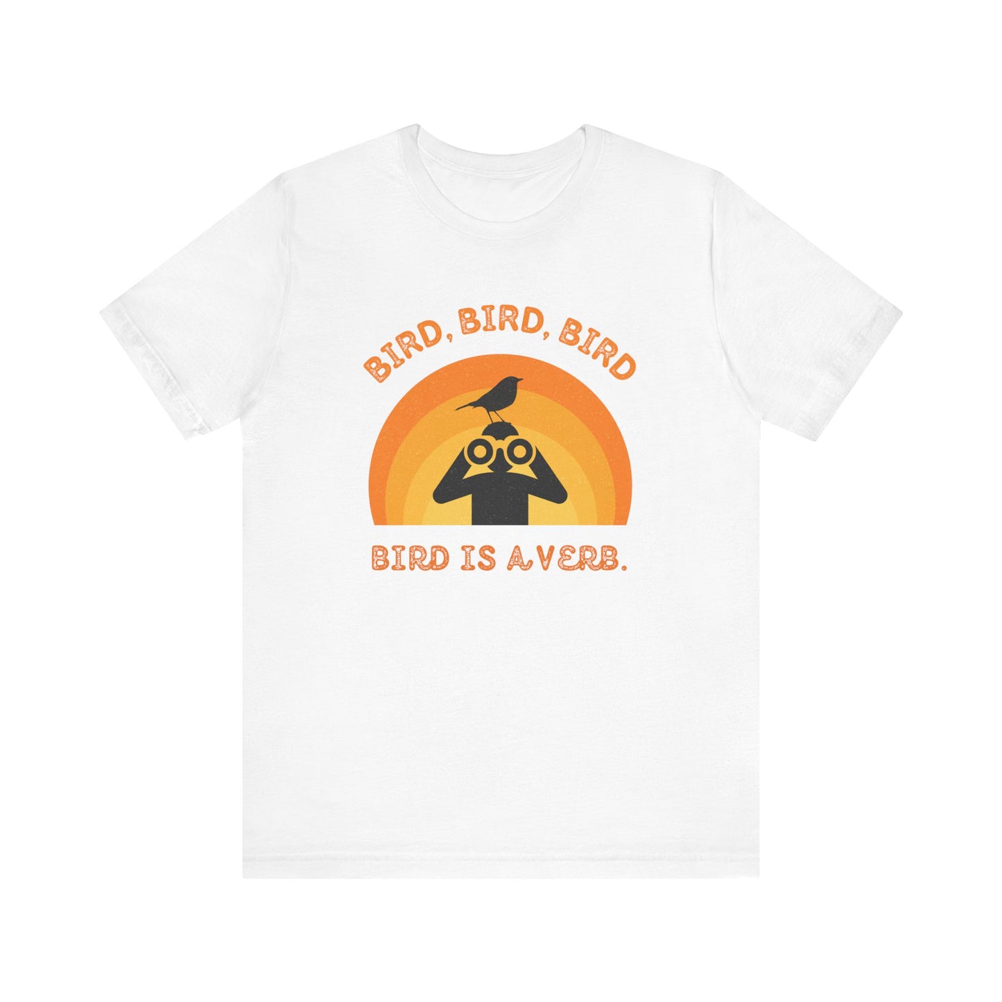 Funny Birders Unisex Tee 'Bird, Bird, Bird, Bird is a Verb' Retro T-Shirt