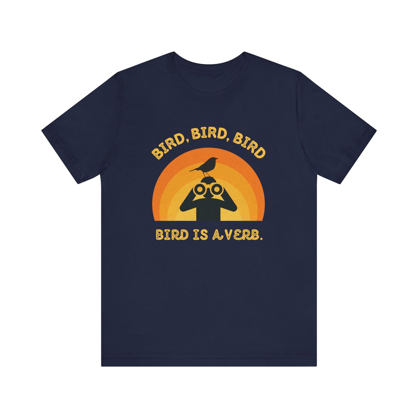 Funny Birders Unisex Tee 'Bird, Bird, Bird, Bird is a Verb' Retro T-Shirt