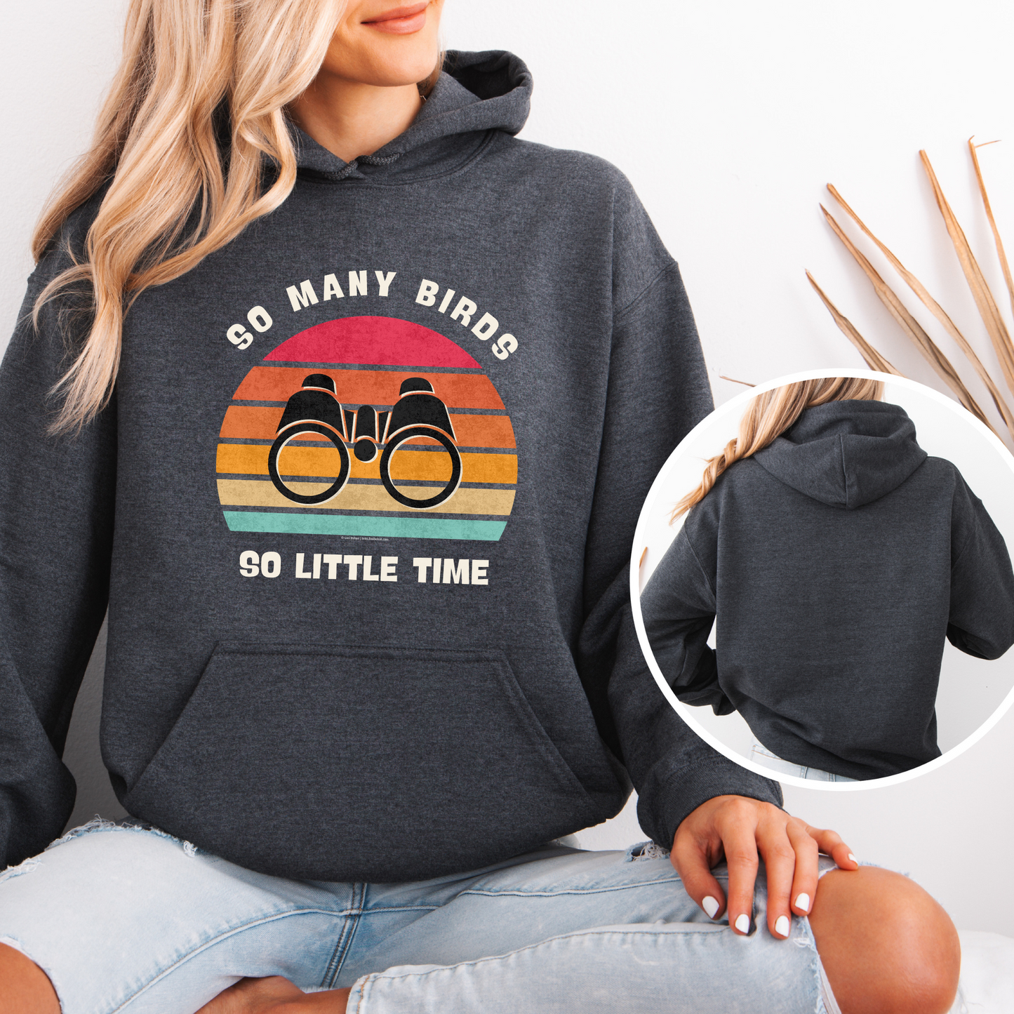 Funny Bird Watching Hoodie | Retro "So Many Birds So Little Time" Sweatshirt | Unisex Birdwatcher Gift for Nature Enthusiasts