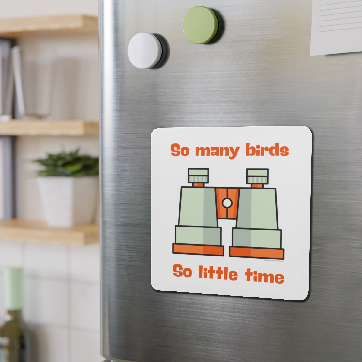 Funny Birdwatching Magnet | "So Many Birds So Little Time" Gift for Bird Lovers | Wildlife Enthusiast Decor