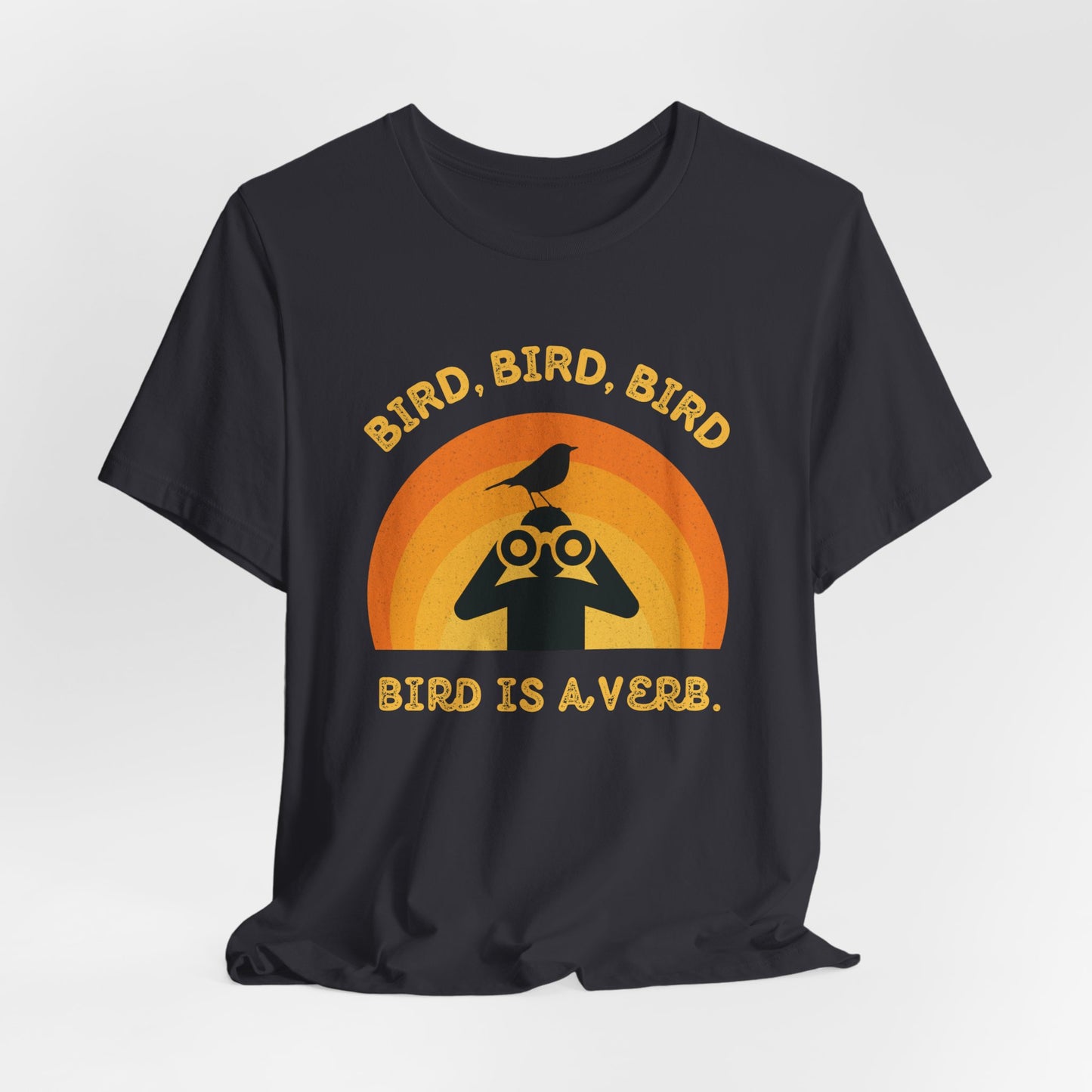 Funny Birders Unisex Tee 'Bird, Bird, Bird, Bird is a Verb' Retro T-Shirt
