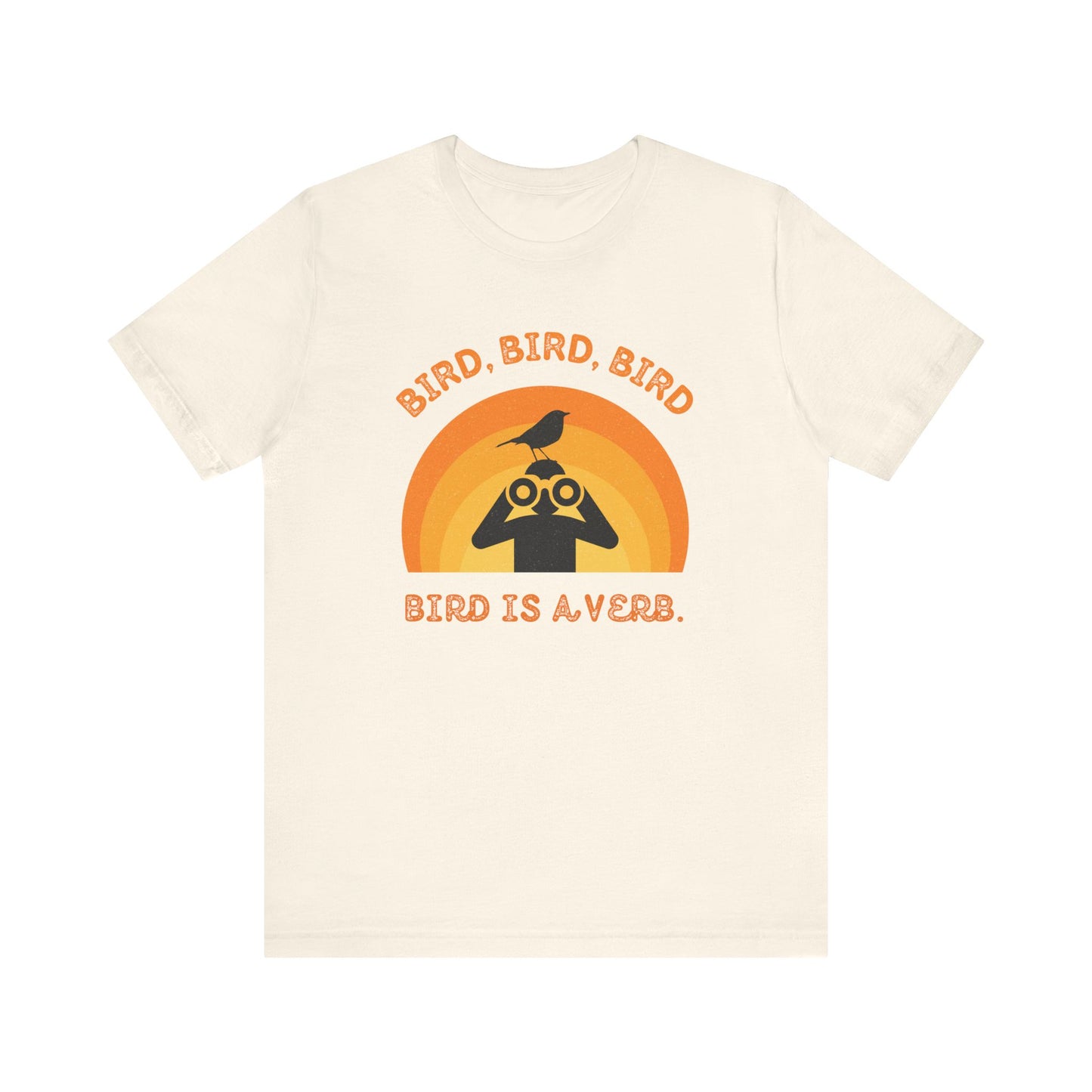 Funny Birders Unisex Tee 'Bird, Bird, Bird, Bird is a Verb' Retro T-Shirt