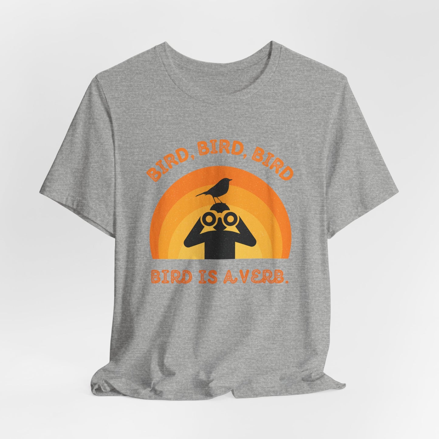 Funny Birders Unisex Tee 'Bird, Bird, Bird, Bird is a Verb' Retro T-Shirt